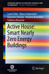 Active House: Smart Nearly Zero Energy Buildings 1st ed. 2018 цена и информация | Книги по архитектуре | 220.lv