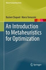 Introduction to Metaheuristics for Optimization 1st ed. 2018 cena un informācija | Ekonomikas grāmatas | 220.lv
