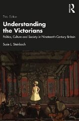 Understanding the Victorians: Politics, Culture and Society in Nineteenth-Century Britain 3rd edition cena un informācija | Vēstures grāmatas | 220.lv