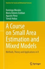 Course on Small Area Estimation and Mixed Models: Methods, Theory and Applications in R 1st ed. 2021 cena un informācija | Ekonomikas grāmatas | 220.lv