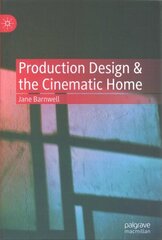 Production Design & the Cinematic Home 1st ed. 2022 цена и информация | Книги об искусстве | 220.lv