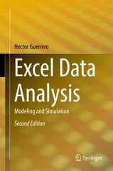 Excel Data Analysis: Modeling and Simulation 2nd ed. 2019 cena un informācija | Ekonomikas grāmatas | 220.lv
