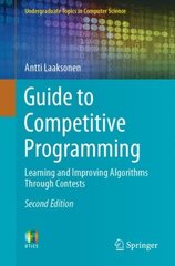 Guide to Competitive Programming: Learning and Improving Algorithms Through Contests 2nd ed. 2020 cena un informācija | Ekonomikas grāmatas | 220.lv