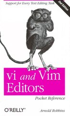 vi and Vim Editors Pocket Reference 2e: Support for Every Text Editing Task 2nd Revised edition cena un informācija | Ekonomikas grāmatas | 220.lv