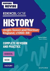 Oxford Revise: GCSE Edexcel History: Anglo-Saxon and Norman England, c1060-88 1 cena un informācija | Grāmatas pusaudžiem un jauniešiem | 220.lv