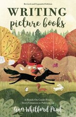 Writing Picture Books Revised and Expanded: A Hands-On Guide From Story Creation to Publication Edition цена и информация | Учебный материал по иностранным языкам | 220.lv