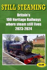 Still Steaming - Britain's 100 Heritage Railways Where Steam Still Lives 2023-2024 цена и информация | Путеводители, путешествия | 220.lv