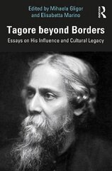Tagore beyond Borders: Essays on His Influence and Cultural Legacy cena un informācija | Enciklopēdijas, uzziņu literatūra | 220.lv