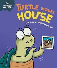 Experiences Matter: Turtle Moves House cena un informācija | Grāmatas mazuļiem | 220.lv