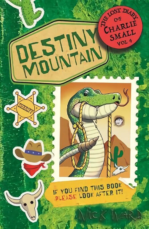 Lost Diary of Charlie Small Volume 4: Destiny Mountain цена и информация | Grāmatas pusaudžiem un jauniešiem | 220.lv