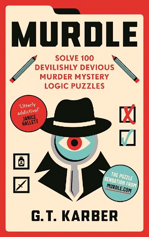 Murdle: Solve 100 Devilishly Devious Murder Mystery Logic Puzzles Main цена и информация | Grāmatas par veselīgu dzīvesveidu un uzturu | 220.lv