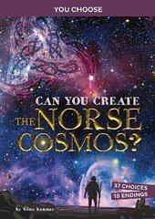 Can You Create the Norse Cosmos?: An Interactive Mythological Adventure cena un informācija | Grāmatas pusaudžiem un jauniešiem | 220.lv