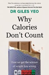 Why Calories Don't Count: How we got the science of weight loss wrong cena un informācija | Pašpalīdzības grāmatas | 220.lv
