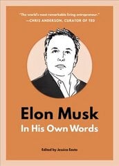 Elon Musk: In His Own Words cena un informācija | Biogrāfijas, autobiogrāfijas, memuāri | 220.lv