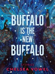 Buffalo Is The New Buffalo cena un informācija | Fantāzija, fantastikas grāmatas | 220.lv