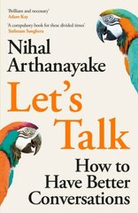 Let's Talk: How to Have Better Conversations cena un informācija | Ekonomikas grāmatas | 220.lv