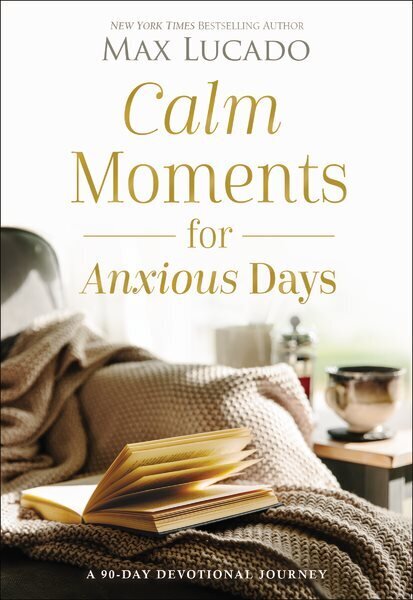 Calm Moments for Anxious Days: A 90-Day Devotional Journey cena un informācija | Garīgā literatūra | 220.lv