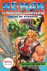 He-Man and the Masters of the Universe: The Hunt for Moss Man (Tales of Eternia Book 1) цена и информация | Книги для подростков и молодежи | 220.lv