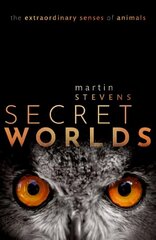 Secret Worlds: The extraordinary senses of animals cena un informācija | Ekonomikas grāmatas | 220.lv