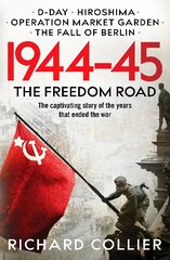 1944-45: The Freedom Road cena un informācija | Vēstures grāmatas | 220.lv