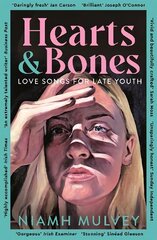 Hearts and Bones: Love Songs for Late Youth цена и информация | Фантастика, фэнтези | 220.lv