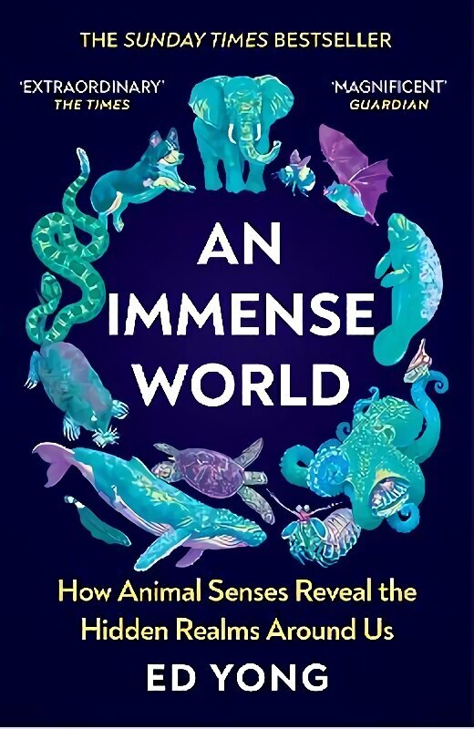 Immense World: How Animal Senses Reveal the Hidden Realms Around Us (THE SUNDAY TIMES BESTSELLER) цена и информация | Ekonomikas grāmatas | 220.lv