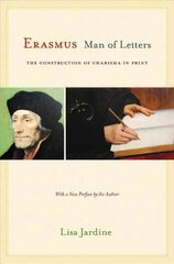Erasmus, Man of Letters: The Construction of Charisma in Print - Updated Edition Revised edition цена и информация | Исторические книги | 220.lv