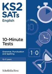 KS2 SATs Grammar, Punctuation and Spelling 10-Minute Tests cena un informācija | Grāmatas pusaudžiem un jauniešiem | 220.lv