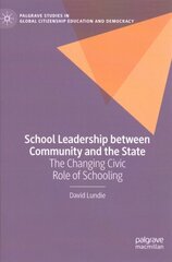 School Leadership between Community and the State: The Changing Civic Role of Schooling 1st ed. 2022 cena un informācija | Sociālo zinātņu grāmatas | 220.lv