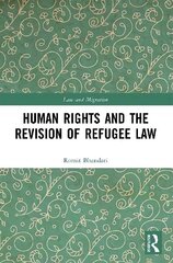 Human Rights and The Revision of Refugee Law цена и информация | Книги по социальным наукам | 220.lv