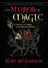 Mirror of Magic: A History of Magic in the Western World 6th Edition, Deluxe Collector's Edition cena un informācija | Garīgā literatūra | 220.lv