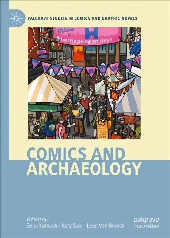 Comics and Archaeology 1st ed. 2022 cena un informācija | Vēstures grāmatas | 220.lv