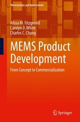 MEMS Product Development: From Concept to Commercialization 1st ed. 2021 cena un informācija | Sociālo zinātņu grāmatas | 220.lv