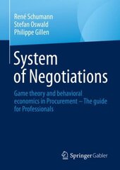 System of Negotiations: Game Theory and Behavioral Economics in Procurement - the Guide for Professionals 1st ed. 2023 cena un informācija | Ekonomikas grāmatas | 220.lv