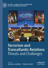 Terrorism and Transatlantic Relations: Threats and Challenges 1st ed. 2022 cena un informācija | Sociālo zinātņu grāmatas | 220.lv
