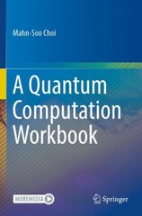 Quantum Computation Workbook 1st ed. 2022 цена и информация | Книги по экономике | 220.lv