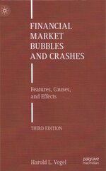 Financial Market Bubbles and Crashes: Features, Causes, and Effects 3rd ed. 2021 cena un informācija | Ekonomikas grāmatas | 220.lv