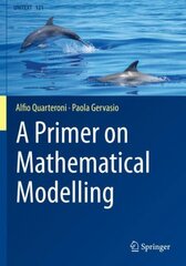 Primer on Mathematical Modelling 1st ed. 2020 cena un informācija | Ekonomikas grāmatas | 220.lv