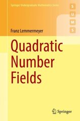 Quadratic Number Fields 1st ed. 2021 cena un informācija | Ekonomikas grāmatas | 220.lv