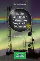 Radio and Radar Astronomy Projects for Beginners 2nd ed. 2021 цена и информация | Книги о питании и здоровом образе жизни | 220.lv
