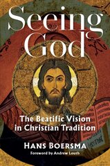 Seeing God: The Beatific Vision in Christian Tradition цена и информация | Духовная литература | 220.lv