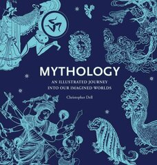 Mythology: An Illustrated Journey into Our Imagined Worlds цена и информация | Духовная литература | 220.lv