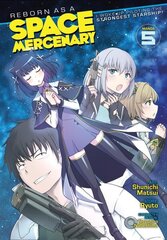 Reborn as a Space Mercenary: I Woke Up Piloting the Strongest Starship! (Manga) Vol. 5 cena un informācija | Fantāzija, fantastikas grāmatas | 220.lv