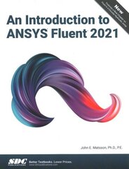 Introduction to ANSYS Fluent 2021 цена и информация | Книги по экономике | 220.lv