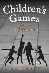 Children's Games in Street and Playground цена и информация | Книги о питании и здоровом образе жизни | 220.lv