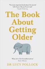 Book About Getting Older: Dementia, finances, care homes and everything in between цена и информация | Самоучители | 220.lv