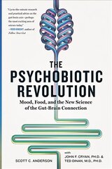 Psychobiotic Revolution: Mood, Food, and the New Science of the Gut-Brain Connection cena un informācija | Pašpalīdzības grāmatas | 220.lv