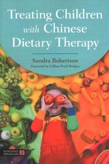 Treating Children with Chinese Dietary Therapy cena un informācija | Pašpalīdzības grāmatas | 220.lv
