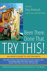 Been There. Done That. Try This!: An Aspie's Guide to Life on Earth цена и информация | Самоучители | 220.lv