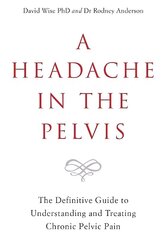 Headache in the Pelvis: The Definitive Guide to Understanding and Treating Chronic Pelvic Pain cena un informācija | Pašpalīdzības grāmatas | 220.lv